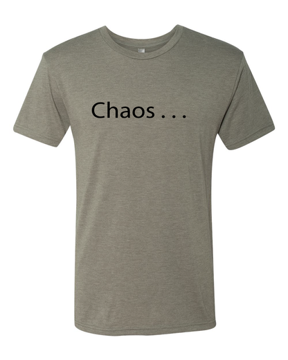 Chaos... Tee